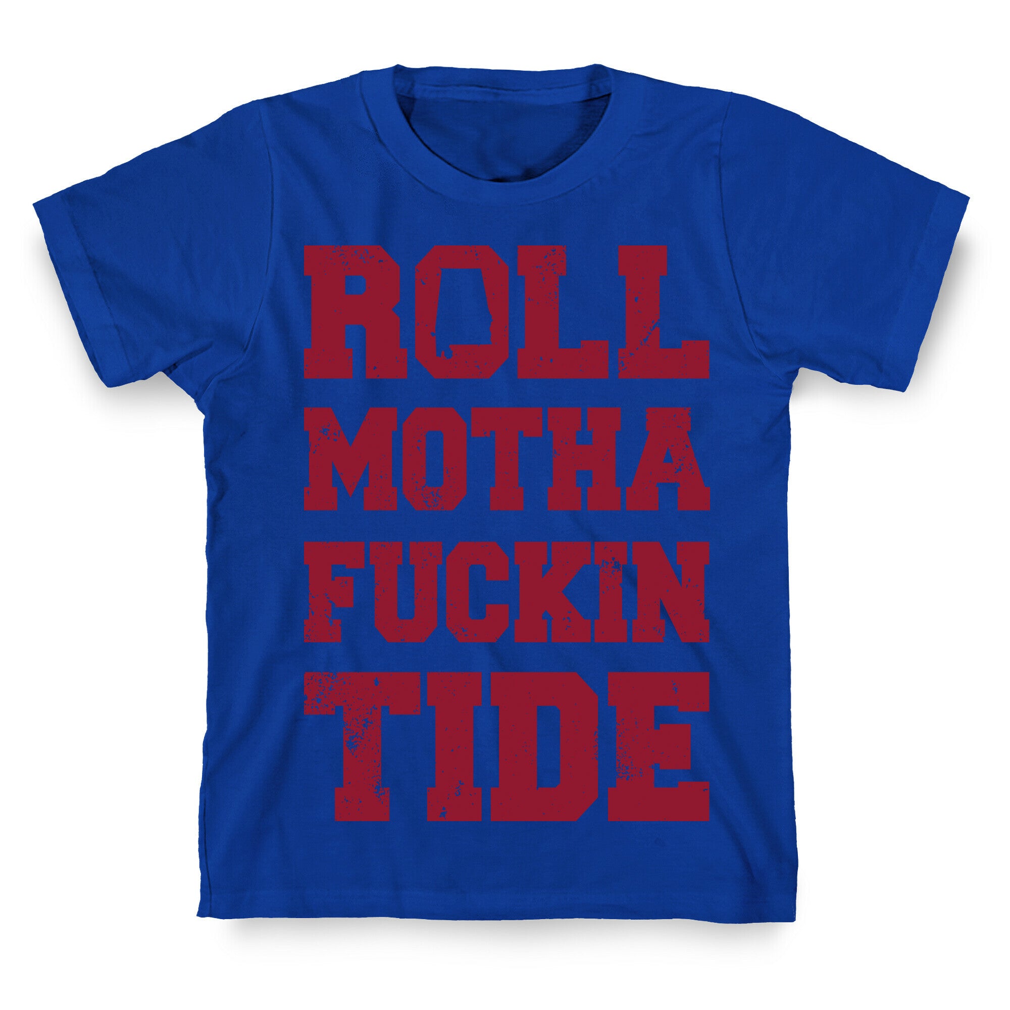 Roll Motha Fuckin Tide (Vintage Shirt) T-Shirt